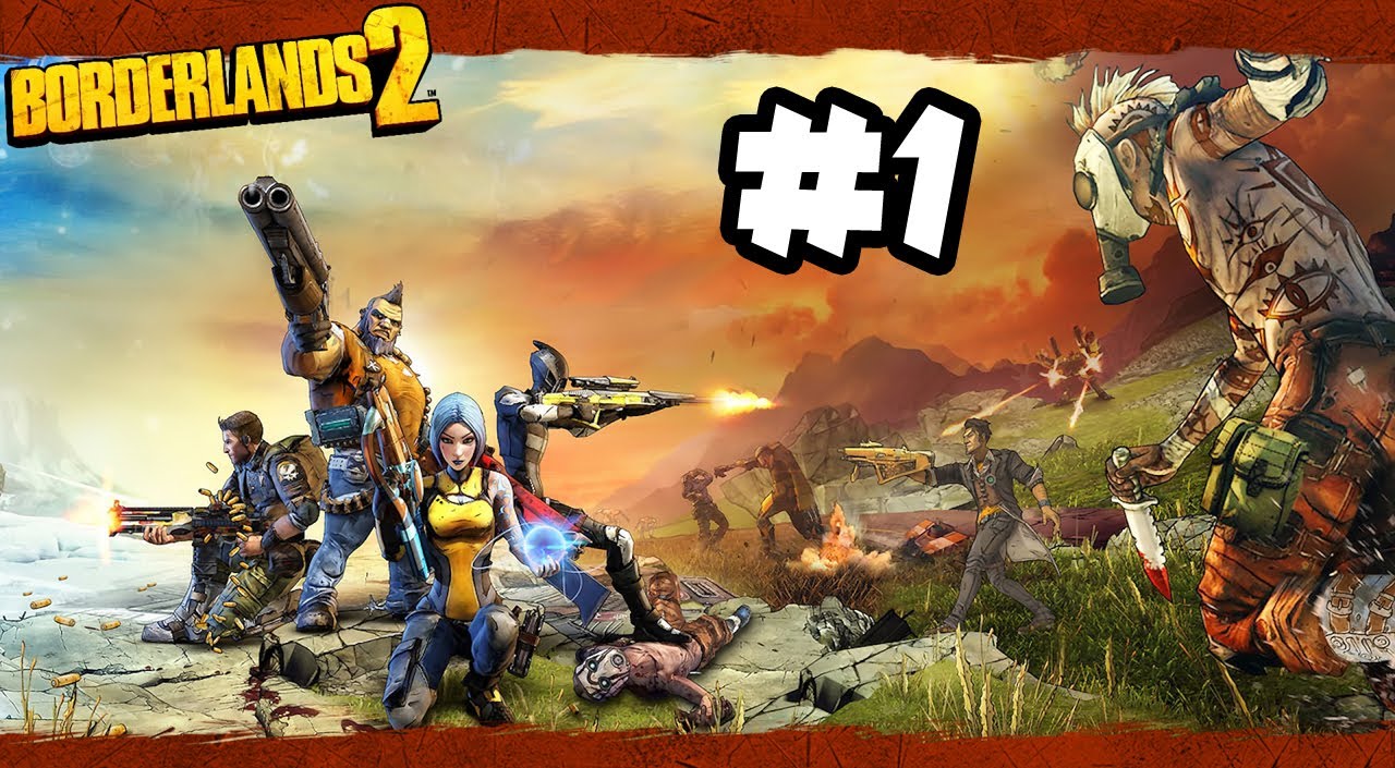 Borderlands 2 - Part 1 - Gameplay Walkthrough - FREAKIN' AMAZING!! (Xbox 360/PS3/PC HD)