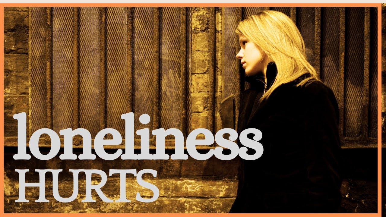 The LONELINESS Epidemic | Loneliness Hurts!