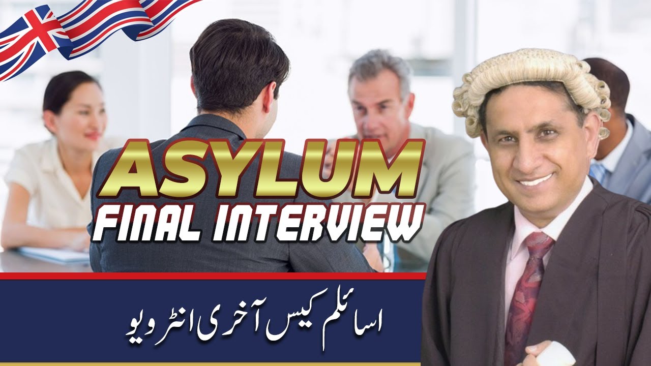 UK ASYLUM FINAL INTERVIEW | Important Tips By Barrister Nasir Sardar