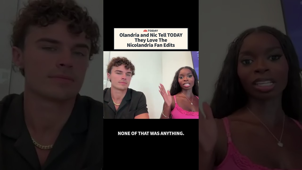 Olandria and Nic tell TODAY they love the Nicolandria fan edits