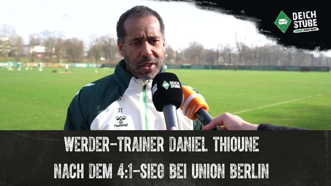 Werder gewinnt deutlich bei Union Berlin - doch Trainer Thioune mahnt: „Euphorie ist Fehl am Platz!“