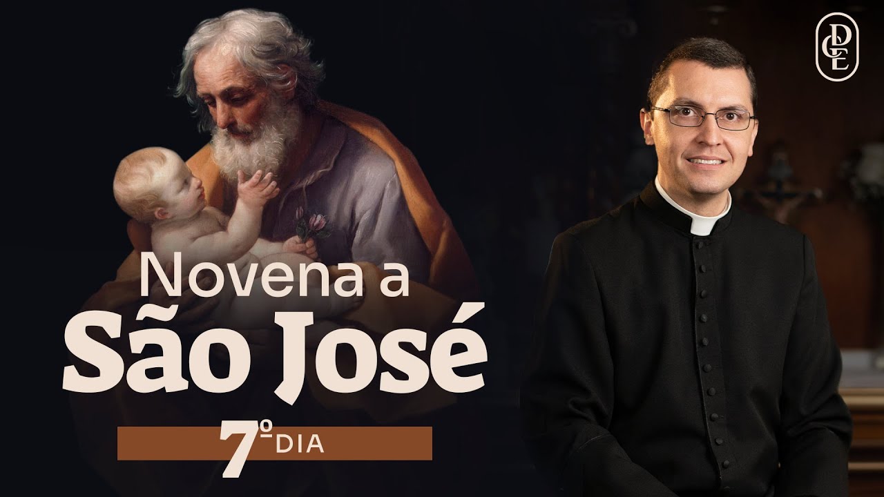 7&ordm; dia - Novena a S&atilde;o Jos&eacute;