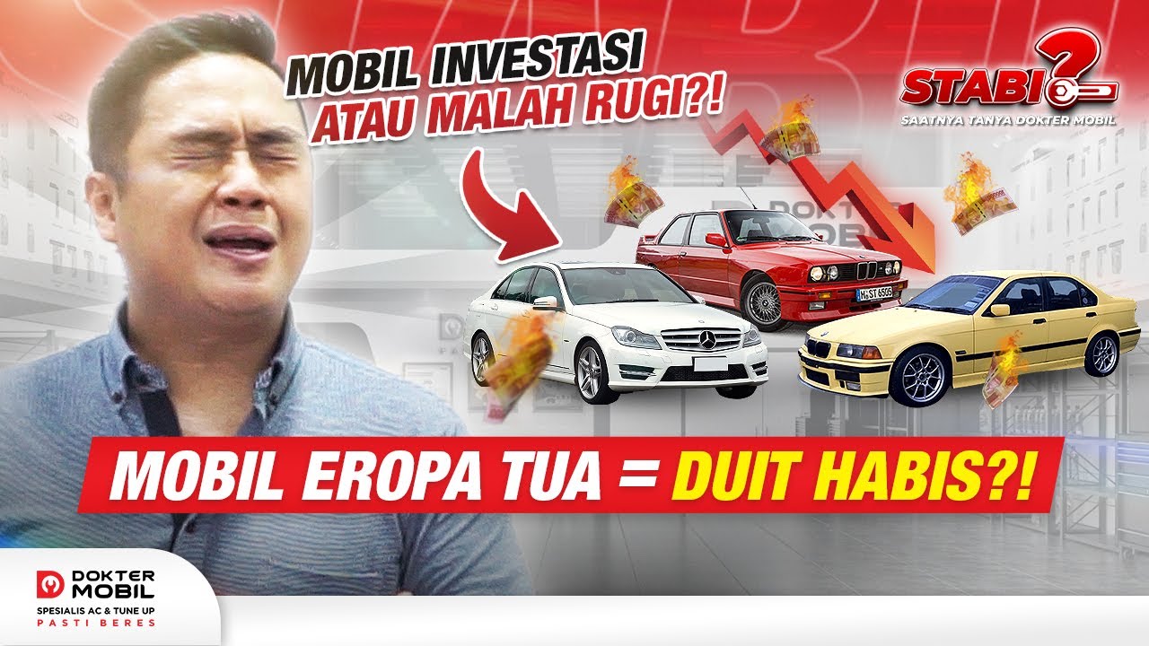 BMW & MERCY Harta Karun Mahal atau Cuman Bakar Duit!? | #STABIL - Dokter Mobil Indonesia