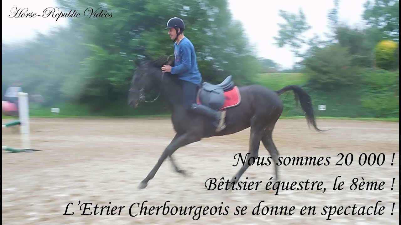 20 000 ABONNES ! - BÊTISIER N°8 - ETRIER CHERBOURGEOIS