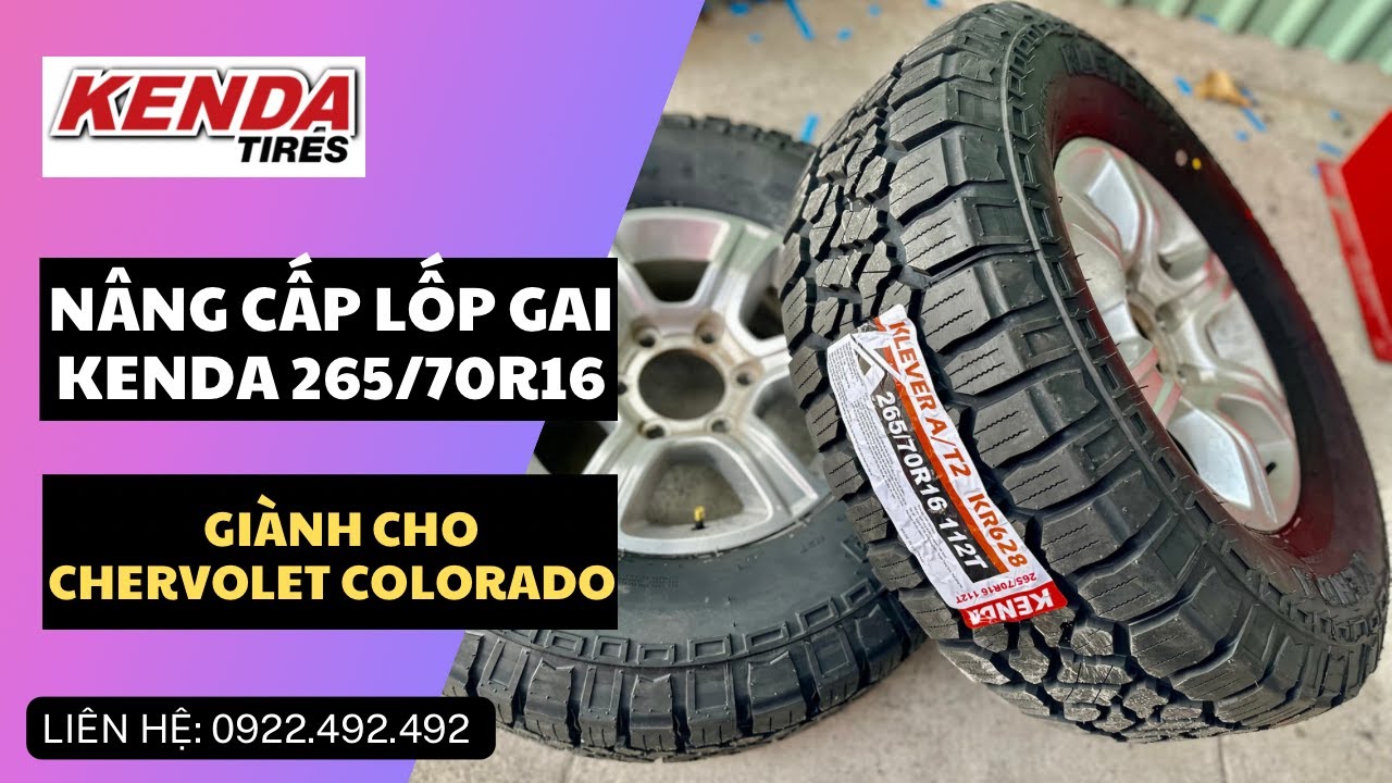 🔥 Chervolet Colorado L&ecirc;n Size Lốp Gai Địa Kenda 265/70R16 KR628 gai AT - LH: 0922.492.492 Mr.Đức