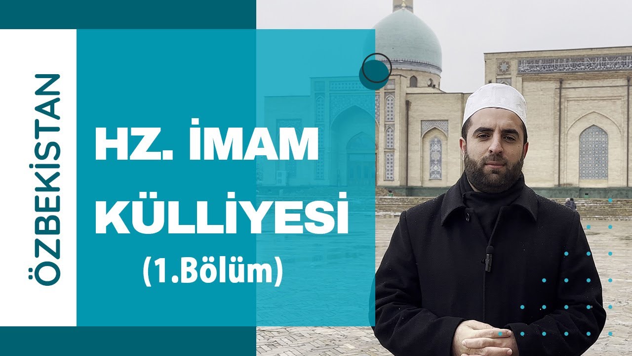 ÖZBEKİSTAN / TAŞKENT - HZ İMAM KÜLLİYESİ