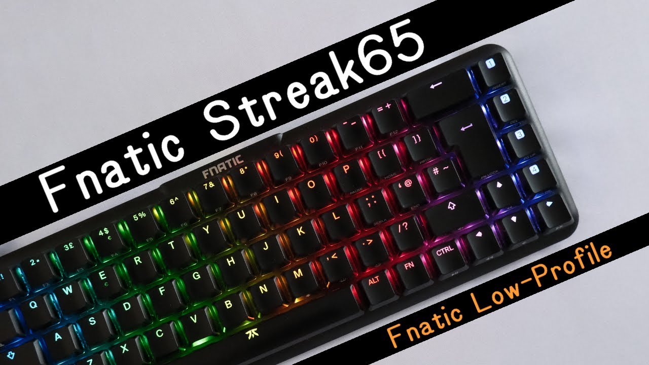 Fnatic Streak65 (Fnatic Speed Low Profile) | It Could've Been Better