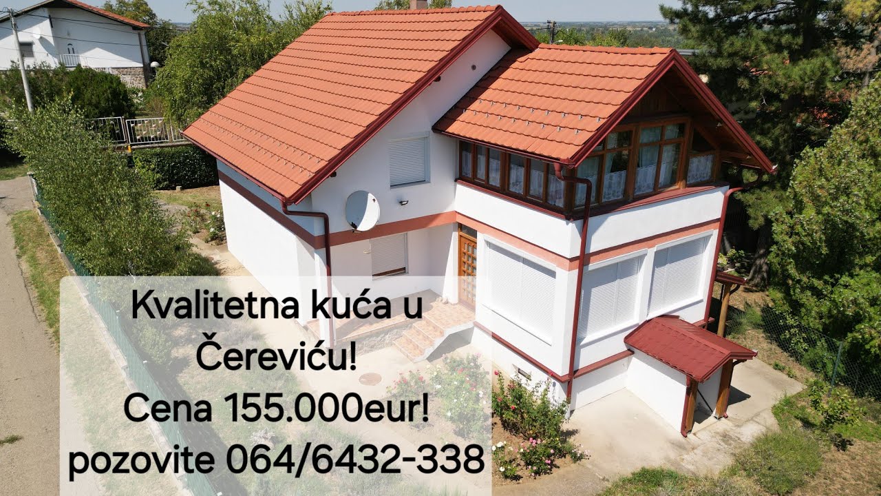 KVALITETNA KUĆA U ČEREVIĆU ZA 155.000EUR, TEL 064/6432-338