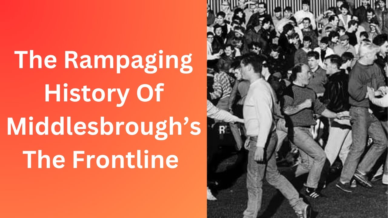 The Rampaging History Of Middlesbrough’s The Frontline