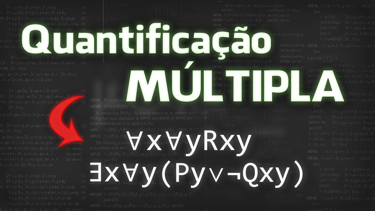 Lógica de primeira ordem [13] - Quantificação múltipla (2/3)