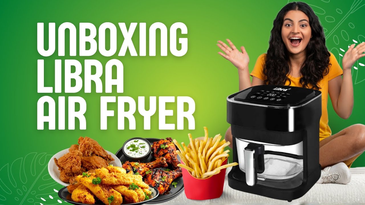 2026 Kitchen Essentials | Unboxing - Libra Air Fryer