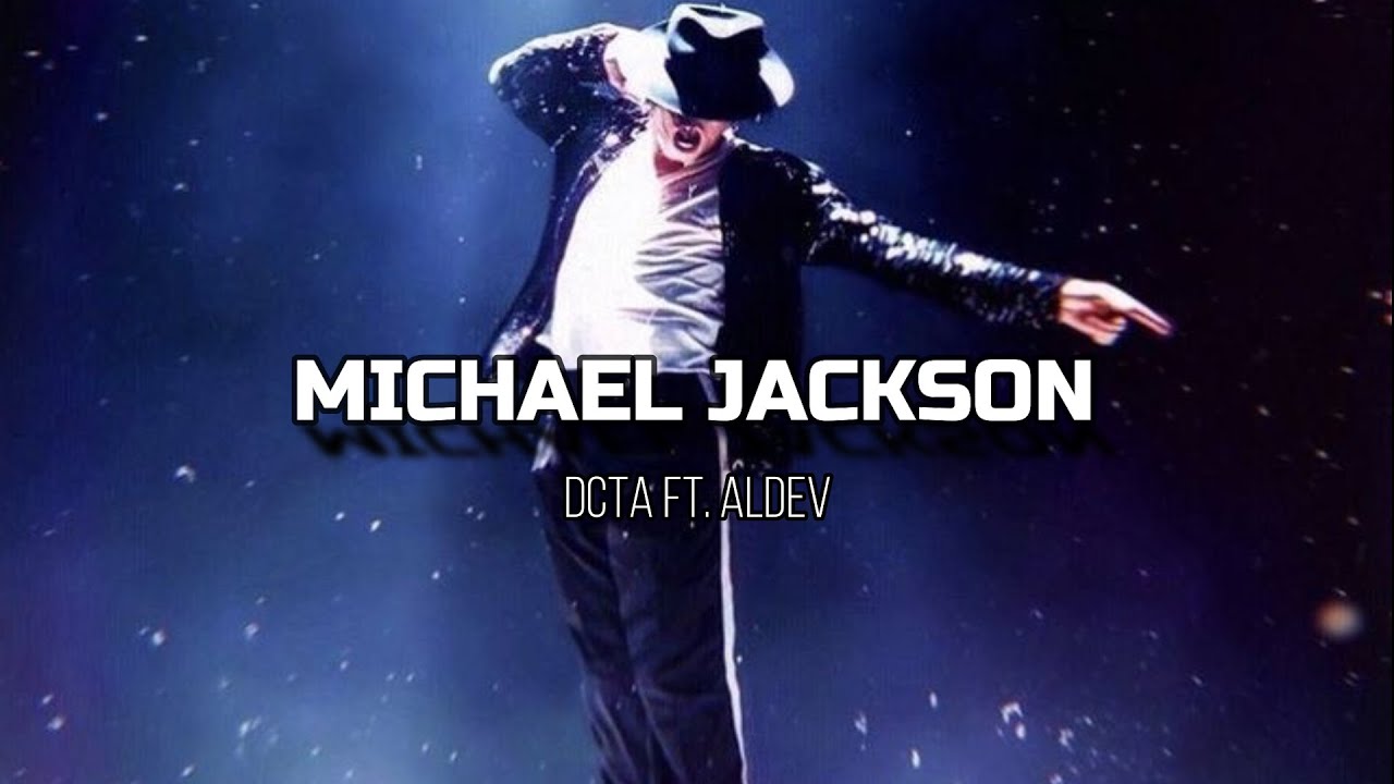 DCTA - MICHAEL JACKSON FT. ALDEV  ( official lyrics video )