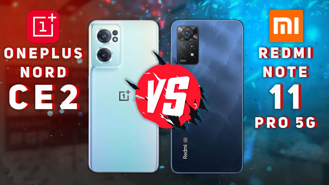 OnePlus Nord CE 2 5G vs Xiaomi Redmi Note 11 Pro 5G