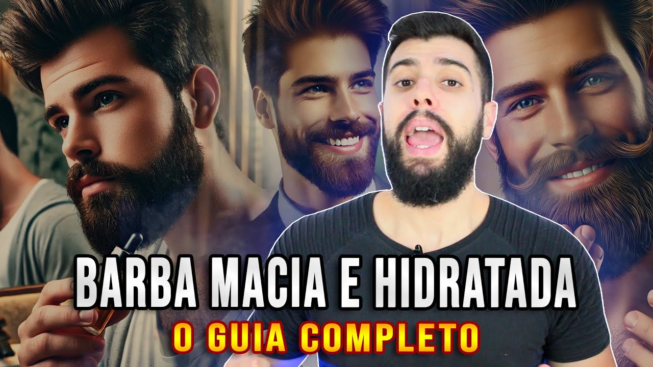 🚨 BARBA MACIA E HIDRATADA: O GUIA COMPLETO!