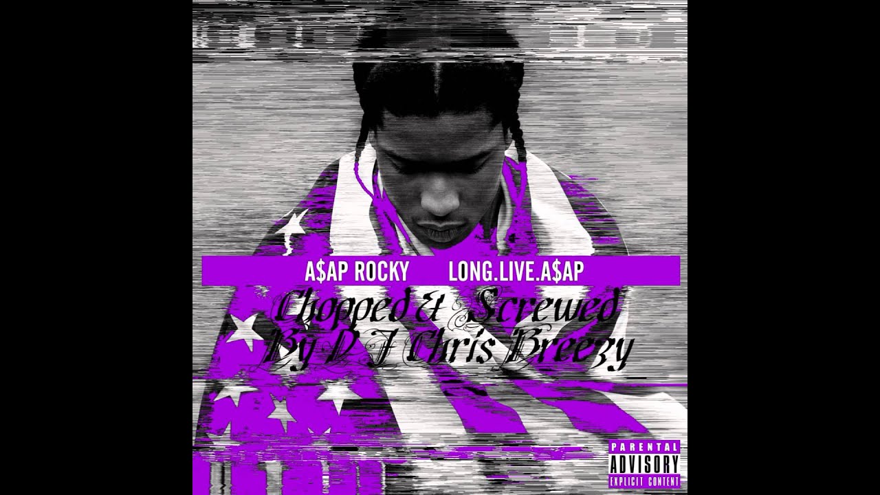 Fashion Killa- A$AP Rocky (Chopped & Screwed by DJ Chris Breezy)