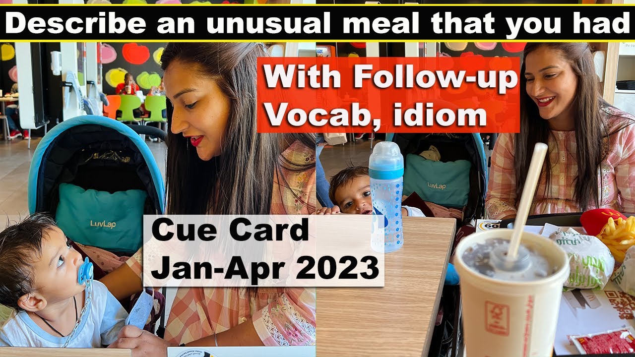 Describe an unusual meal that you had Cue card | 8 Band Sample