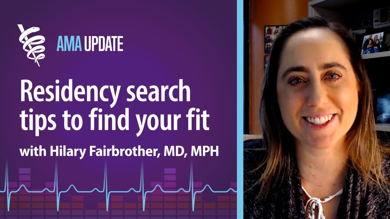 How to choose the best residency program for you with Hilary Fairbrother, MD, MPH