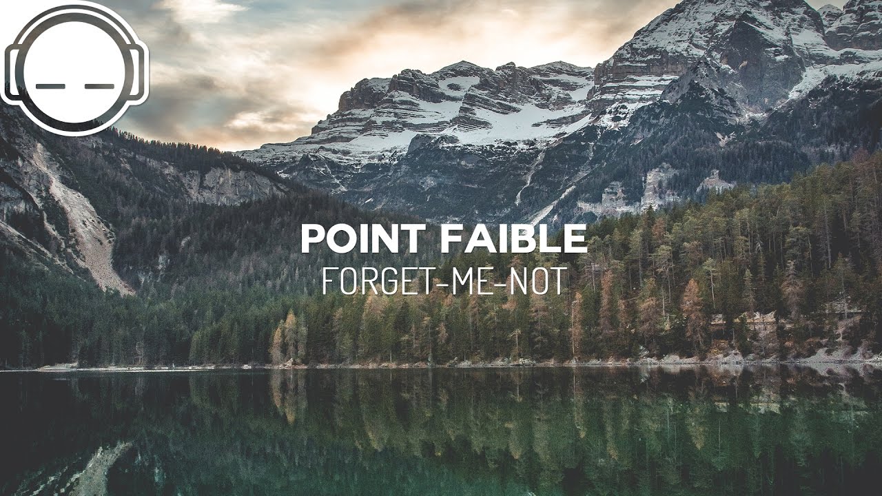 point faible - Forget-me-not [chillstep]