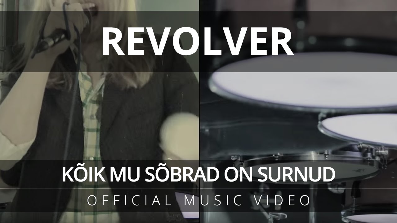 Revolver - K&otilde;ik mu s&otilde;brad on surnud