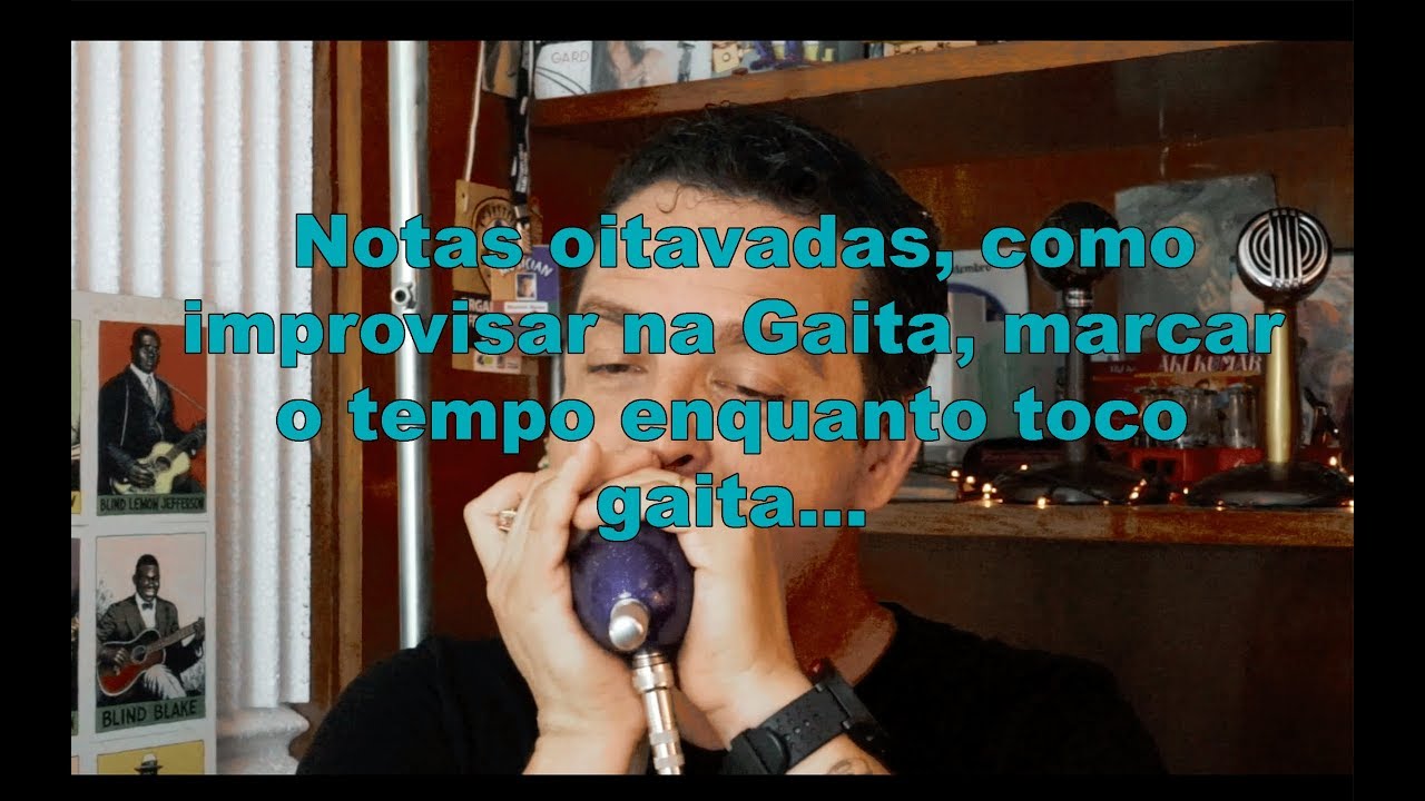 Papo de Gaita #2 @ Notas oitavadas, como improvisar na Gaita, marcar o tempo enquanto toco gaita...