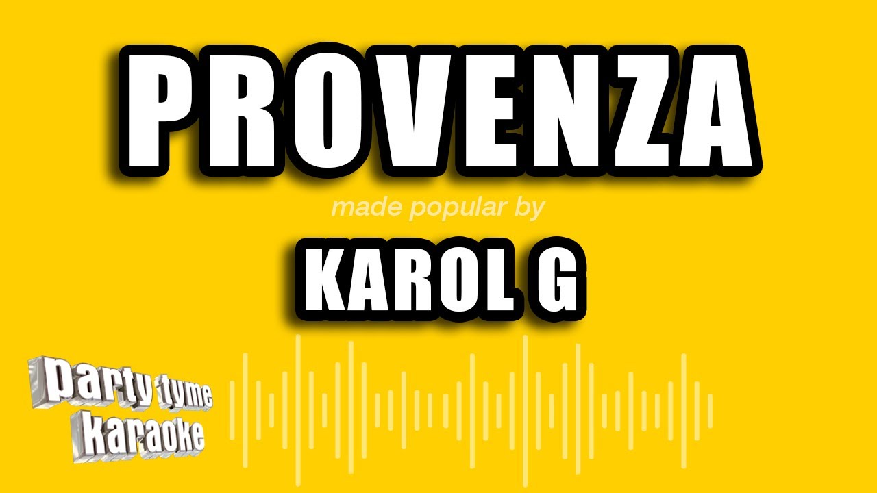 KAROL G - Provenza (Versión Karaoke)