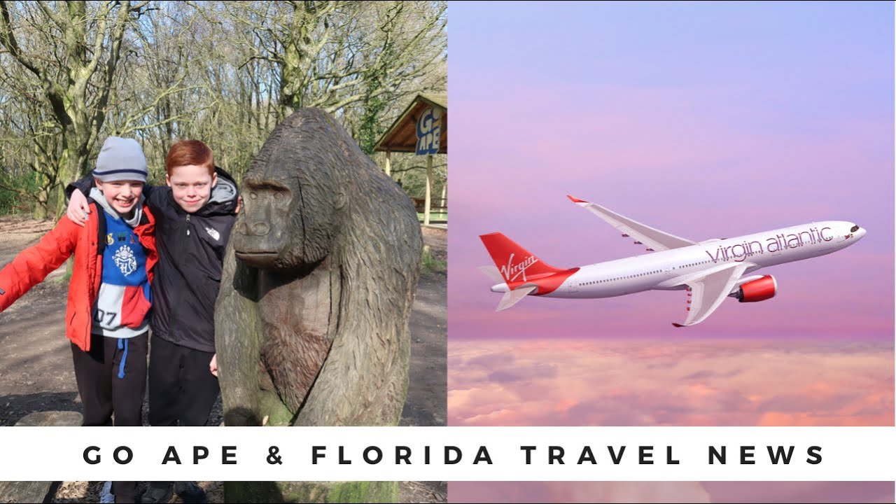 Go Ape Rivington & Orlando Travel News!!! | 20th March 2022 | Cabana Bay Here We Come!