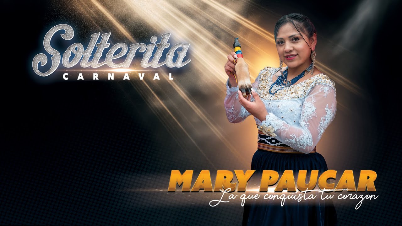MARY PAUCAR - SOLTERITA (CARNAVAL) 2025
