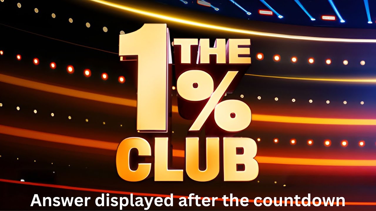 The Big Quiz V86 - The 1% Club - Could You Be In The One Percent?