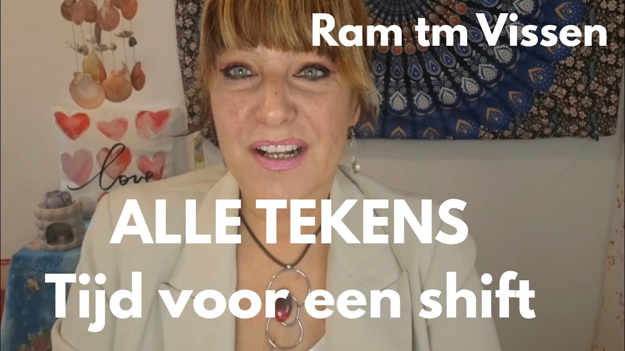 ALLE TEKENS! Tijd voor een shift! Ram tm Vissen timestamps 