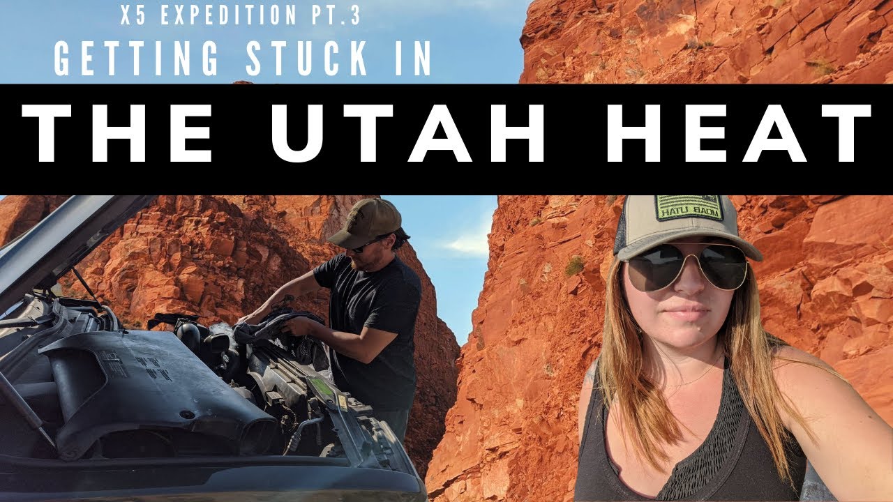 Stranded In The Utah Desert...During A Heat Wave