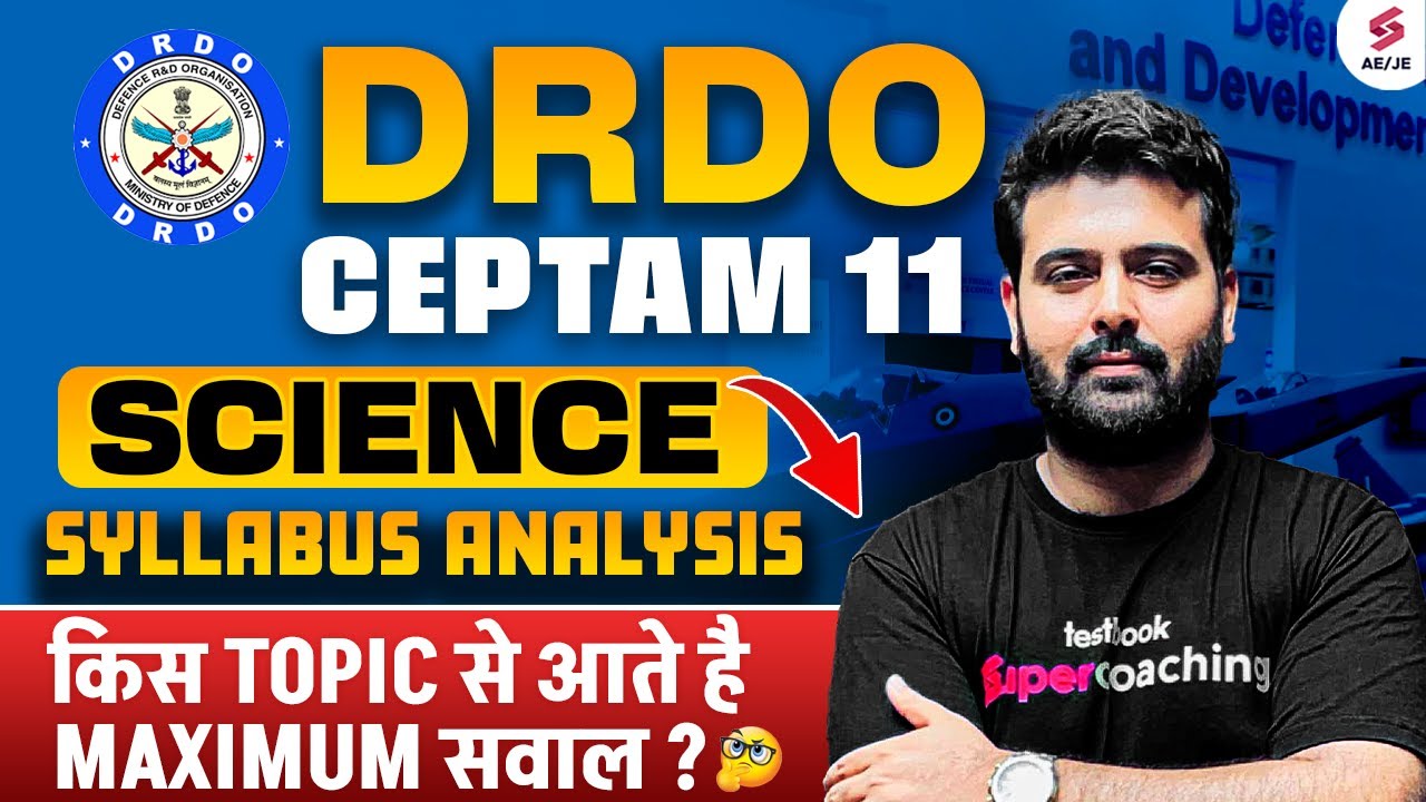 DRDO CEPTAM 11 Recruitment 2025 | DRDO CEPTAM 11 Science Syllabus & Exam Pattern | Aman Sir