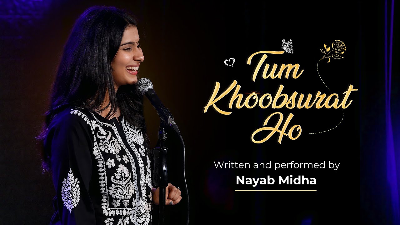 Tum Khoobsurat Ho | Nayab Midha | Hindi Poetry