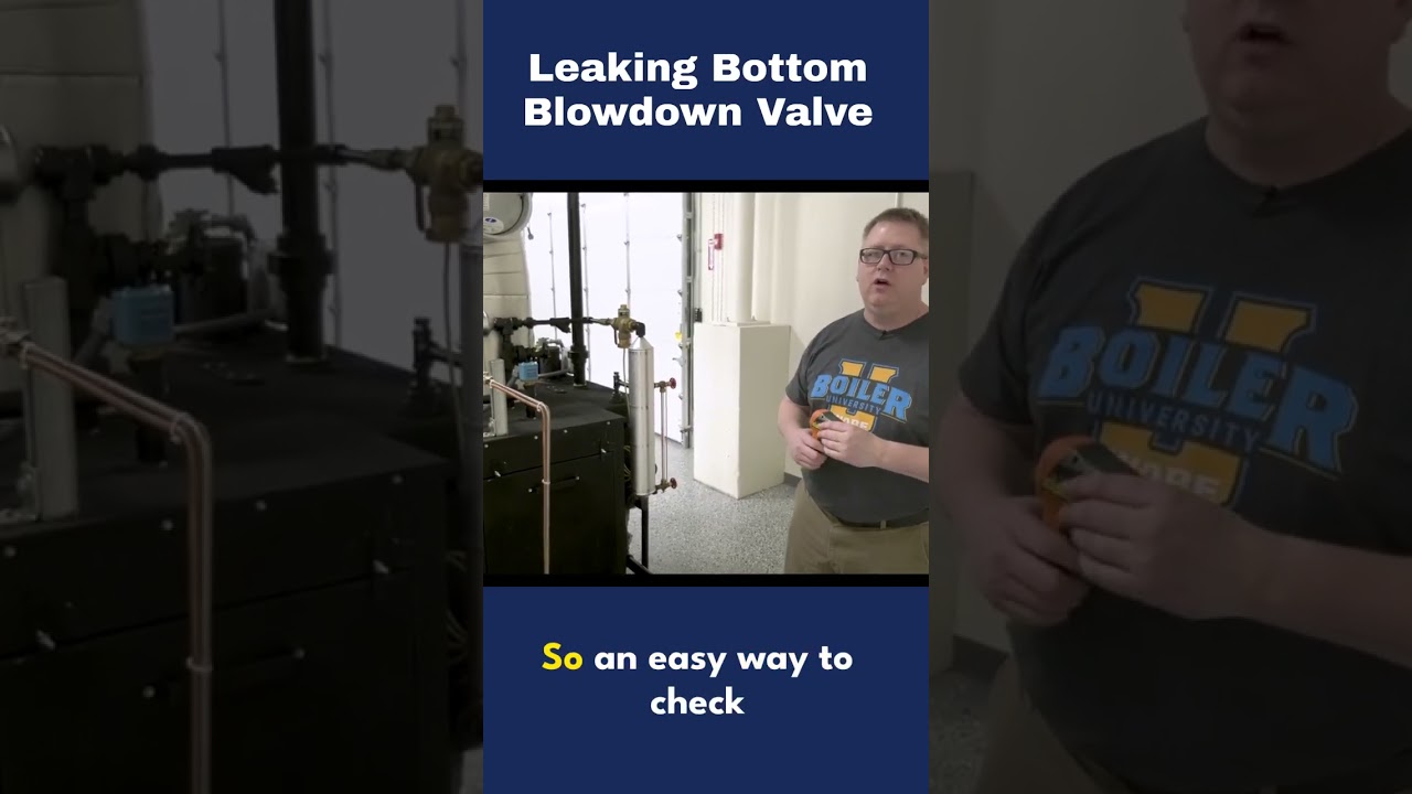 Leaky bottom blowdown valve? Find out with this quick tip...