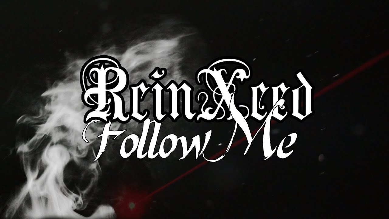 ReinXeed - Follow Me (Lyric Video)