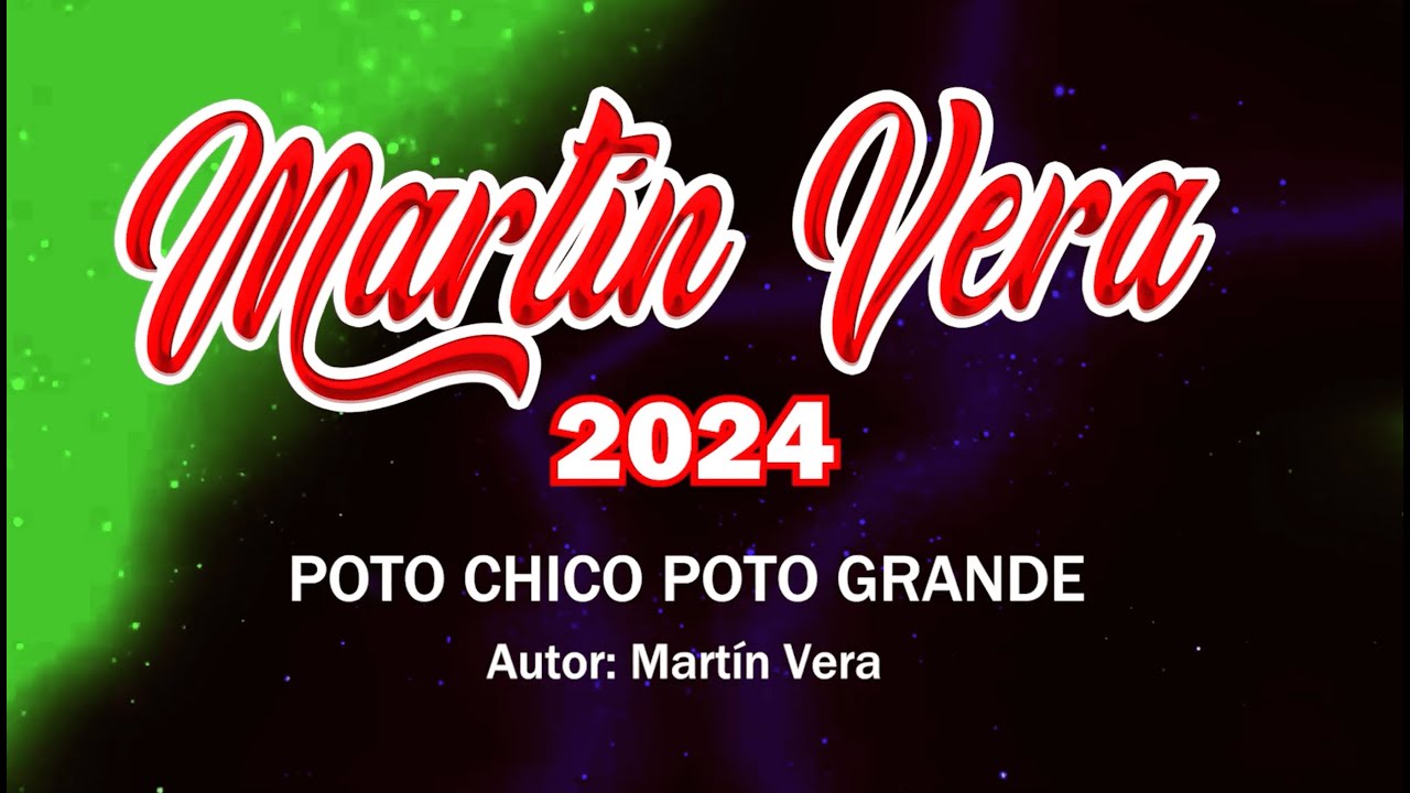 POTO CHICO POTO GRANDE - MARTIN VERA PRIMICIAS 2024 - VIDEO OFFICIAL
