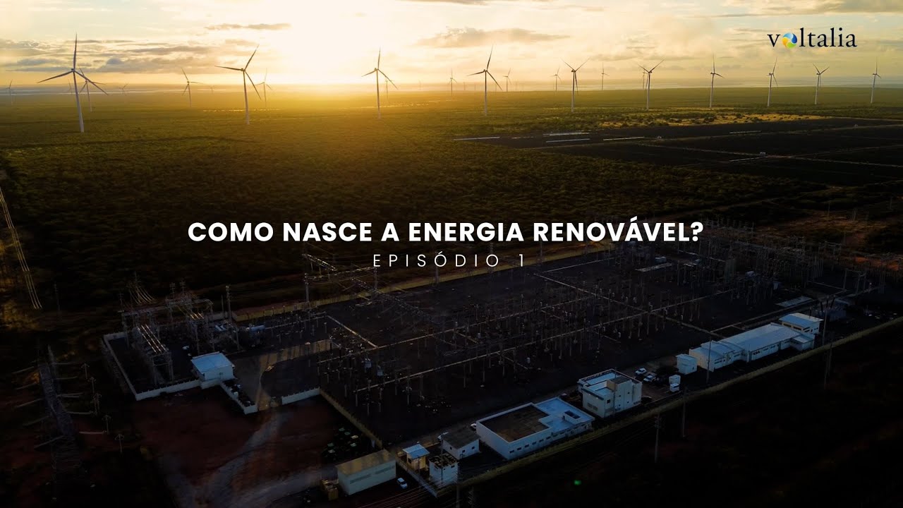 Bastidores da Energia EP1 - Como nasce a Energia Renovável?