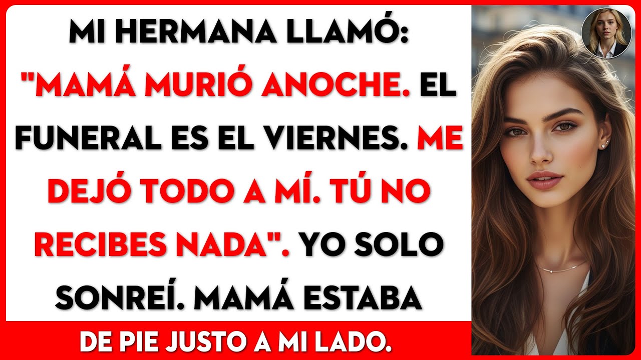 Mi hermana llamó: 