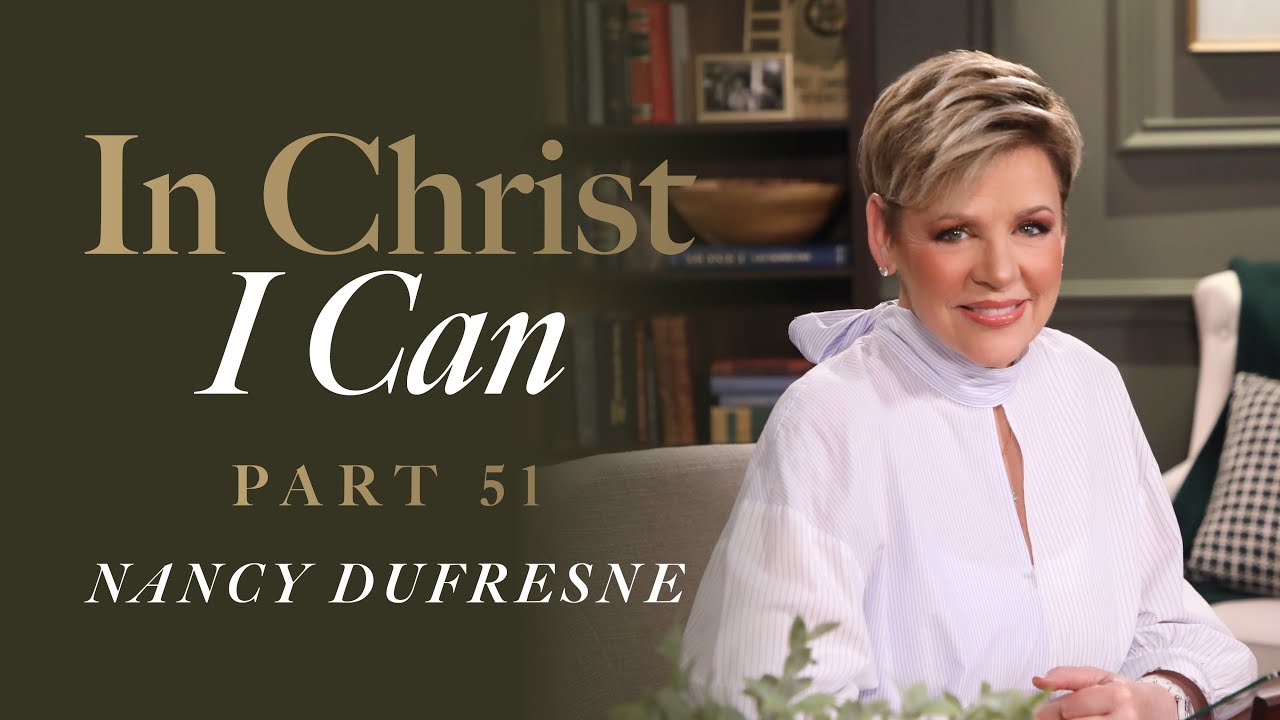 811 | In Christ I Can, Part 51