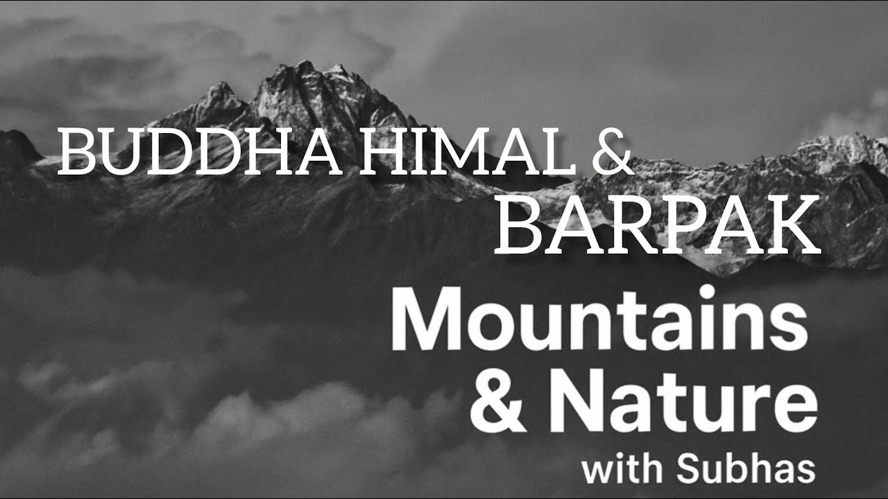BUDDHA HIMAL & BARPAK. BUDDHA HIMAL & BARPAK