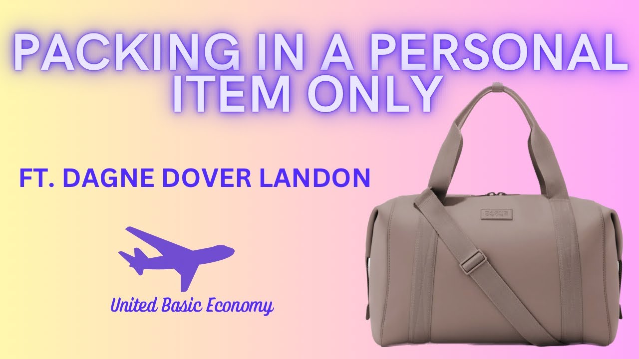 Packing in a Personal Item Only  - Dagne Dover Landon Carryall