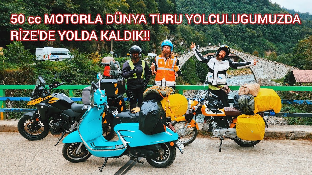 50 cc MOTORLA DUNYA TURU YOLCULUGUMUZDA RİZE'DE MOTORUMUZ CORTLADI!!