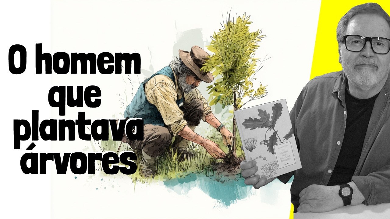 O HOMEM QUE PLANTAVA ÁRVORES - Uma transformação inesperada  - Livro de Jean Giono