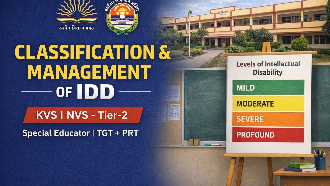 Classification of IDD and management KVS NVS SPECIAL EDUCATION PRT TGT CLASS