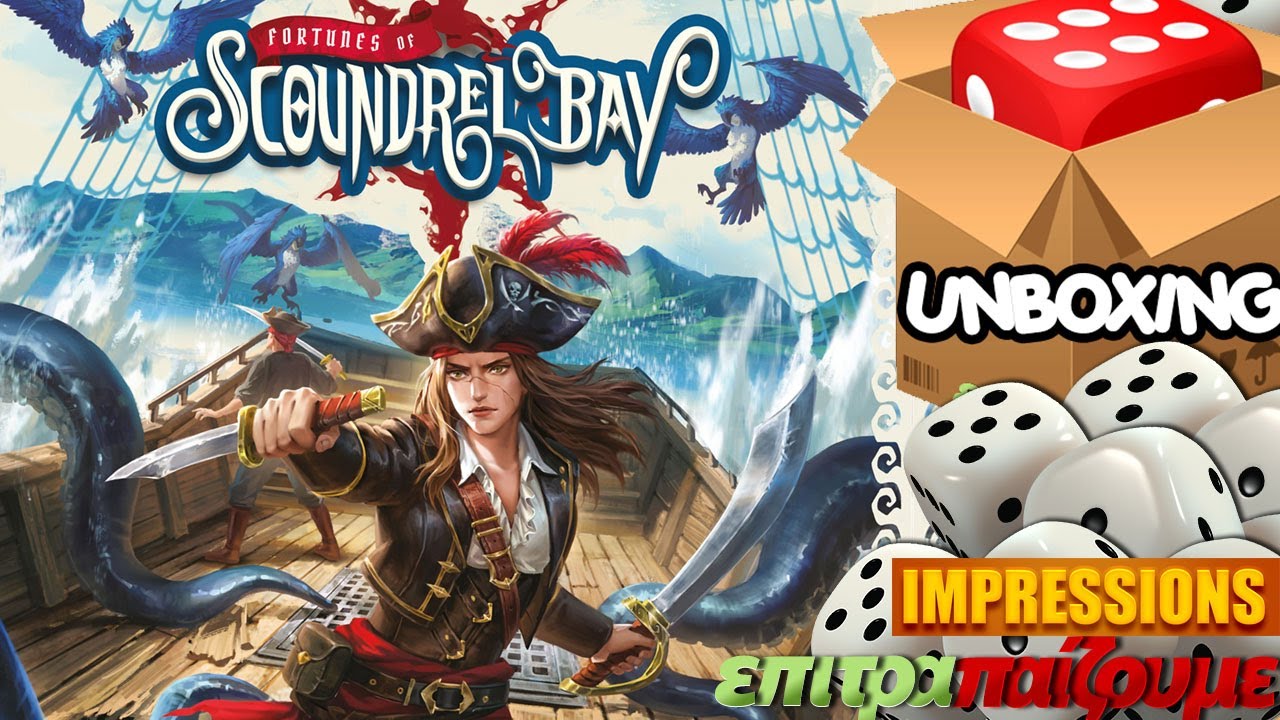 Fortunes of Scoundrel Bay - Unboxing & Impressions by Epitrapaizoume.gr