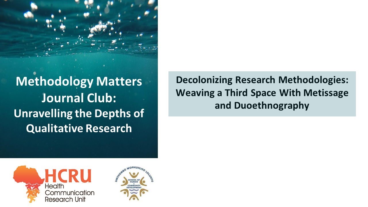 Duoethnography and Metissage: Decolonising research methods