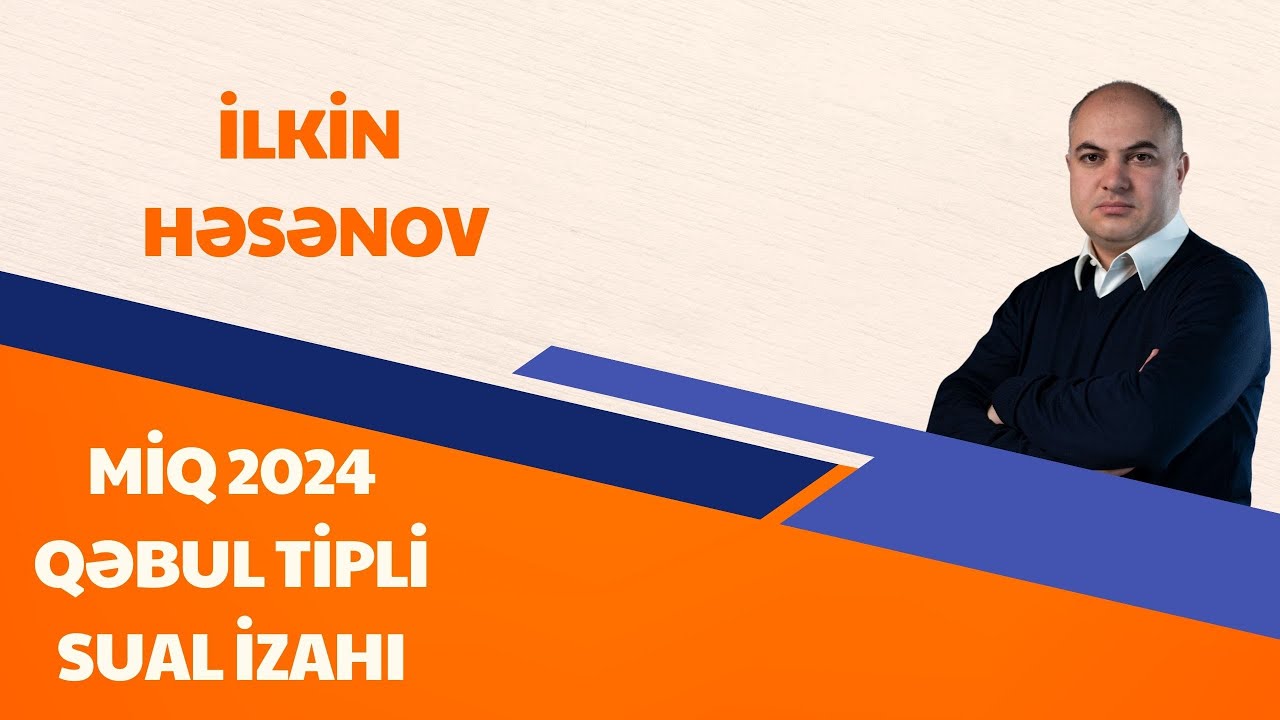 MİQ 2024- Qəbul tipli sual izahı #miq #ilkinhesenov #taim #testbank2024