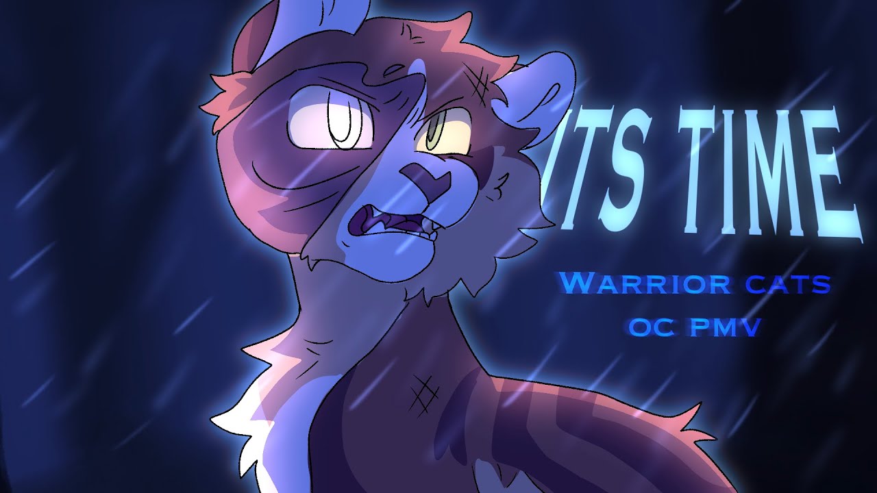 IT’S TIME!|| Warrior Cats|| PMV