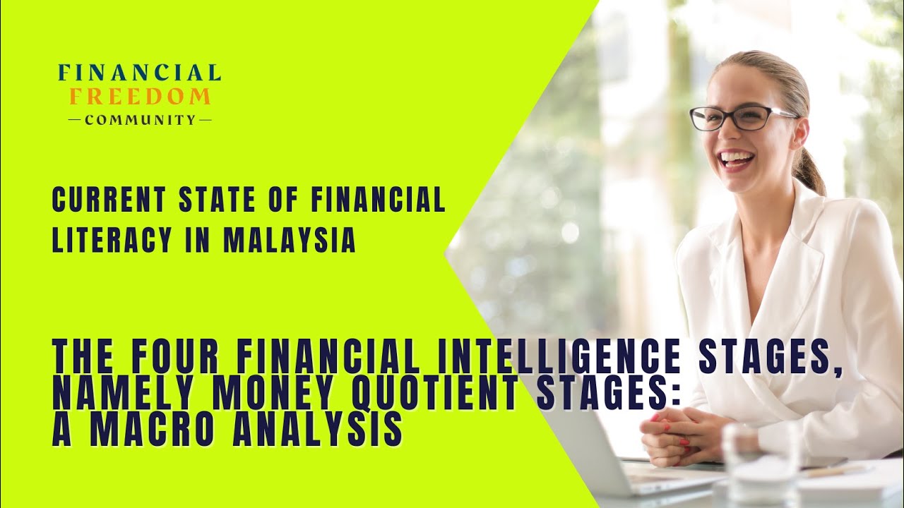 The Four Financial Intelligence Stages, namely Money Quotient Stages : A Macro Analysis