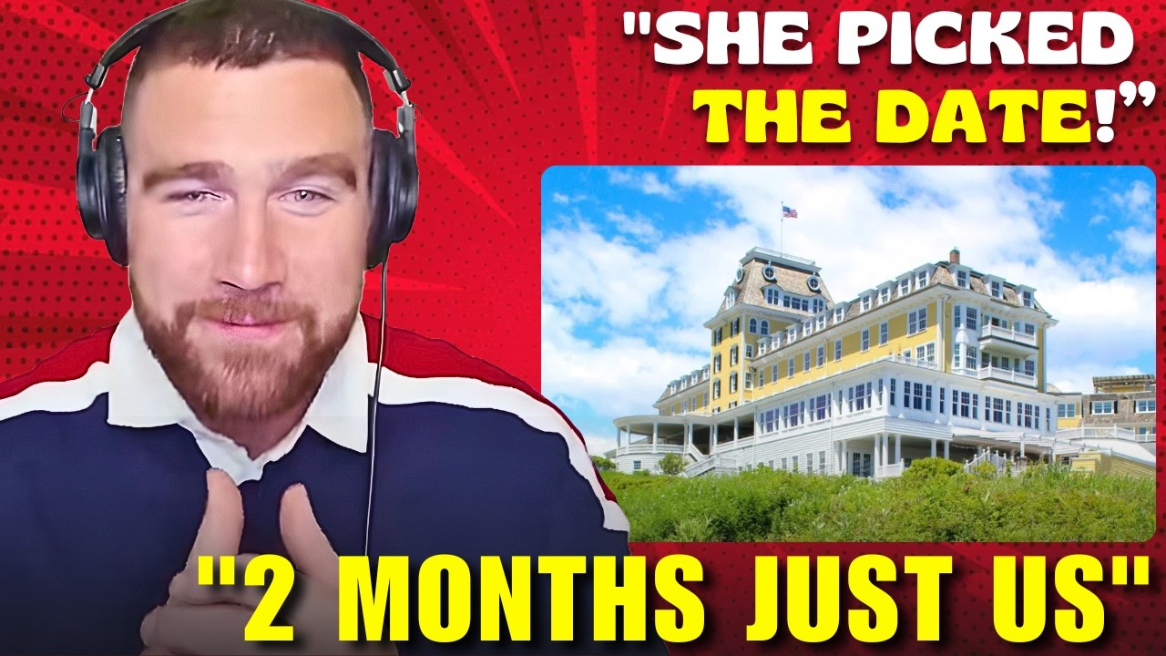 FINALLY: Travis Kelce Confirms A 2 MONTHS BREAK From Everything To Focus On Wedding Preparations!