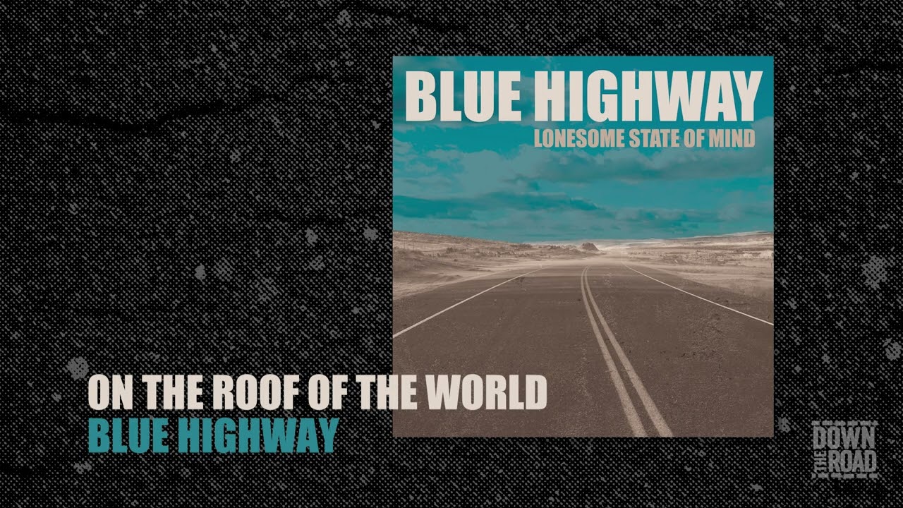 Blue Highway - On The Roof of The World  (Official Visualizer)